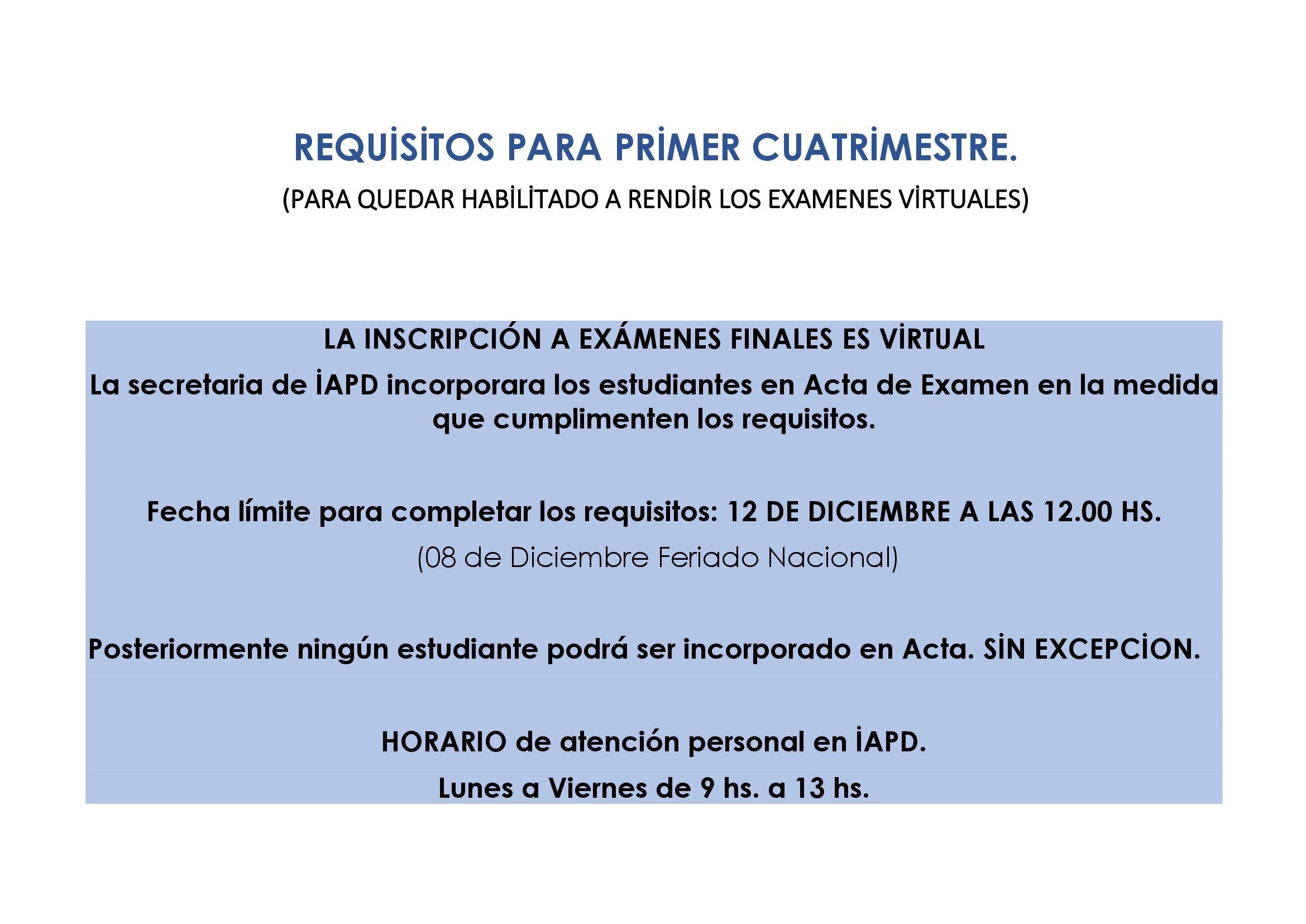 REQUİSİTOS PARA EXAMENES VİRTUALES. PRİMER CUATRİMESTRE